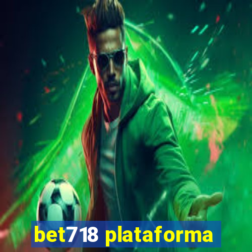 bet718 plataforma